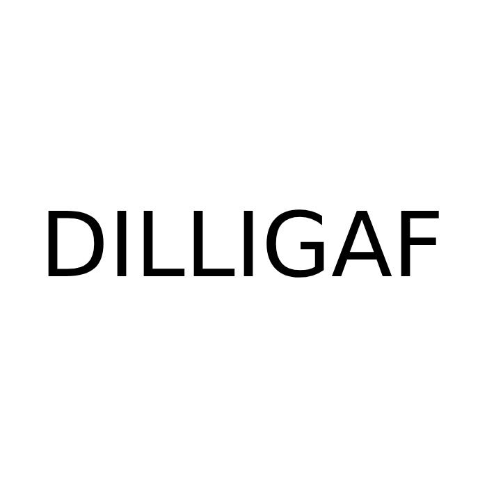 Dilligaf
